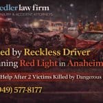 Killed by Reckless Driver Running Red Light in Anaheim